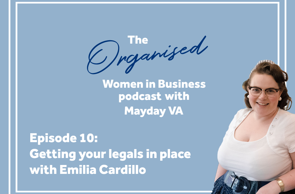 Episode 10 – Getting your legals in place with Emilia Cardillo
