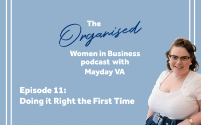 Episode #11 – Doing it Right the First Time